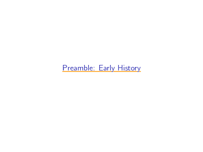 Slide: Preamble: Early History


