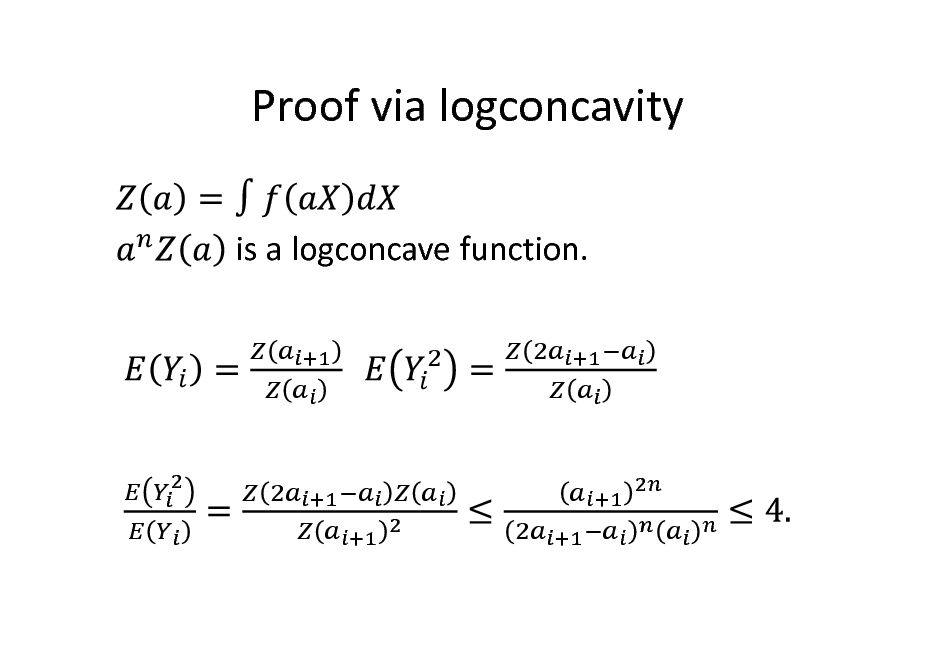 Slide: Proof via logconcavity
is a logconcave function.

