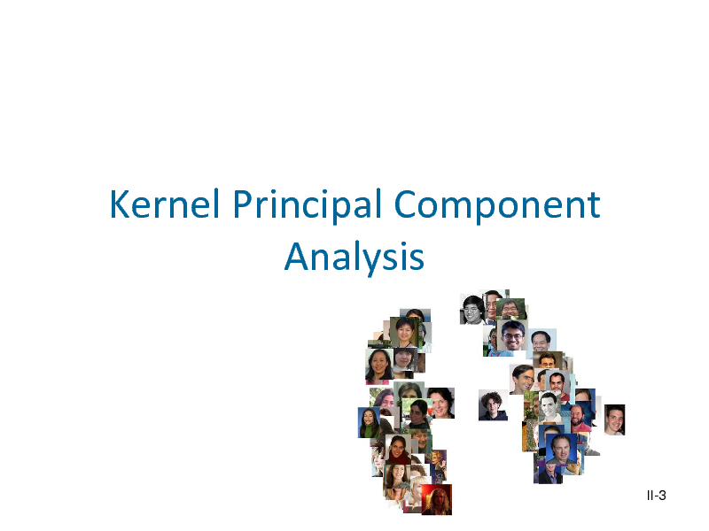 Slide: Kernel Principal Component Analysis

II-3


